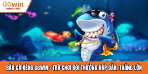 Bắn Cá Xèng