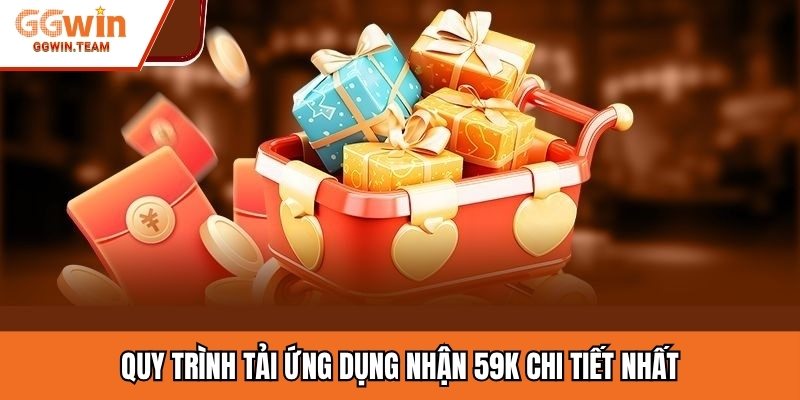 Quy trình tải ứng dụng nhận 59K chi tiết nhất